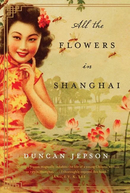 All the Flowers in Shanghai: A Novel