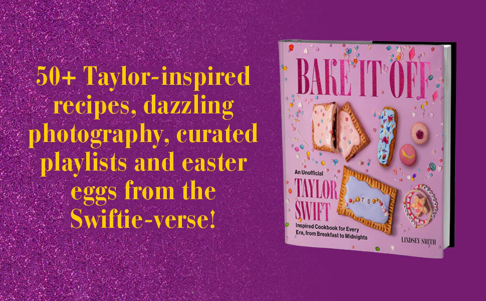 Bake It Off: An Unofficial Taylor Swift-Inspired Cookbook for Every Era, from Breakfast to Midnights - Image 3