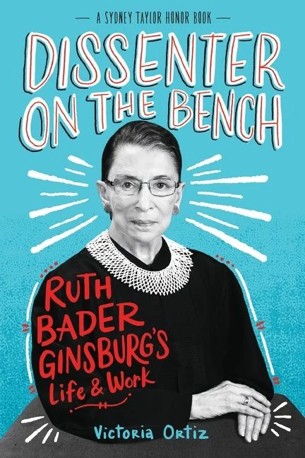 Dissenter on the Bench: Ruth Bader Ginsburg’s Life and Work