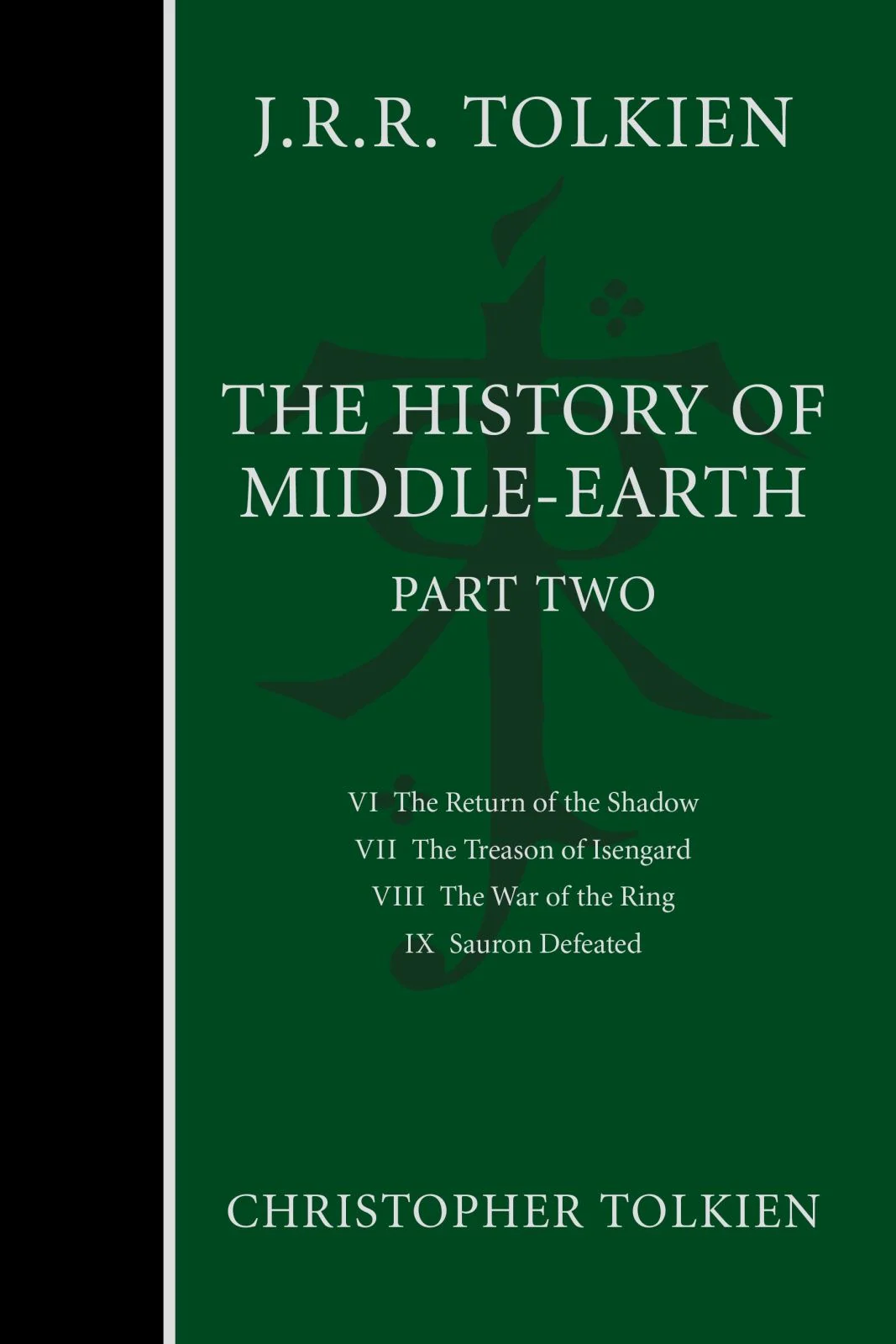 The History Of Middle-Earth, Part Two: Three Volumes Comprising All Twelve Books of The History of Middle-earth