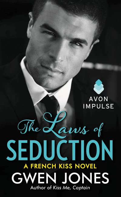 The Laws of Seduction: A French Kiss Novel