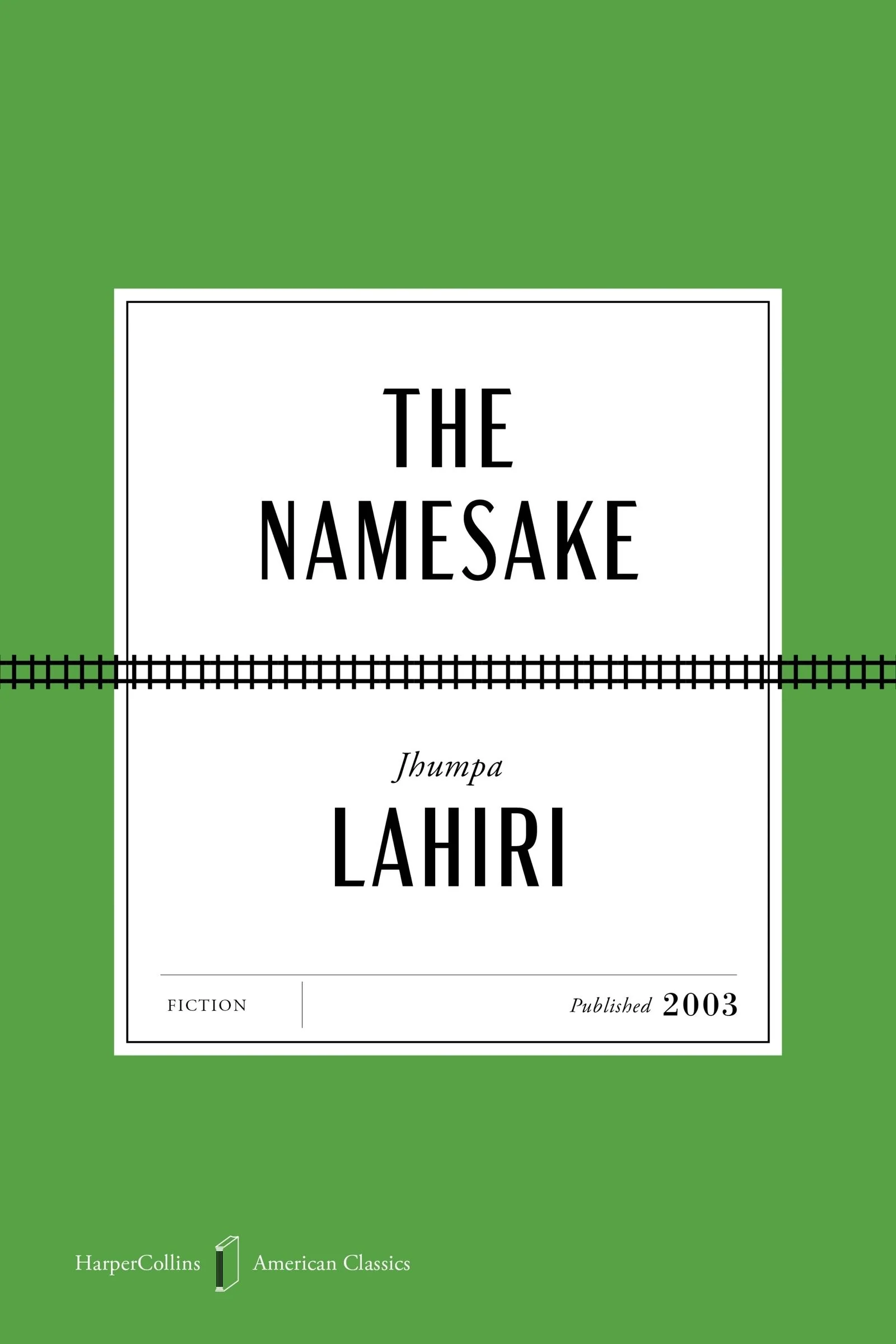 The Namesake American Classics Edition: A Novel